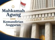 Mahkamah Agung Soroti Pentingnya Kemandirian Anggaran demi Menjaga Independensi Peradilan