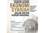 Rekonstruksi Hukum Acara Ekonomi Syariah, Gagasan Cik Basir untuk Memperkuat Sistem Peradilan